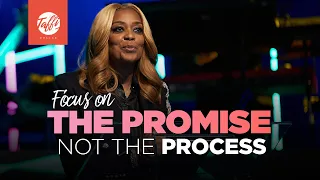 "WOMEN'S CONFERENCE SPECIAL - Focus on the Promise Not the Process"