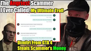 This Is The Angriest Scammer I Have Ever Called, Scammer Gets Scammed By Dimitri From GTA 4