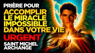 SAINT MICHEL ARCHANGE | OPÉREZ L'IMPOSSIBLE DANS VOTRE VIE - SI VITE ÇA FAIT PEUR