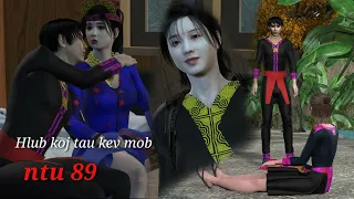 Hlub koj tau kev mob ntu 89, hmong movie 3d