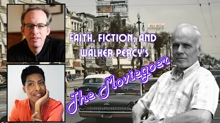 Faith, Fiction, and Walker Percy’s The Moviegoer