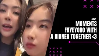 (Eng) Faye & Yoko was live with a dinner and just cute with each other =) #fayeyoko