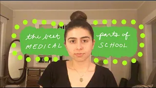 The Four BEST Things About Medical School