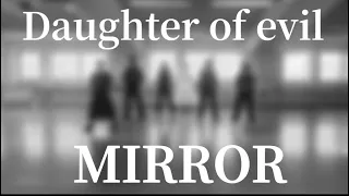 Daughter of evil dance practice // MIRROR //