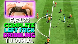 HOW TO DRIBBLE IN FIFA 22 - COMPLETE LEFT STICK DRIBBLING TUTORIAL