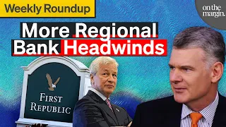The Collapse Of First Republic Bank, What Happens Next? | Weekly Round Up
