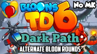 BTD6 - Dark Path - Alternate Bloon Rounds | No Monkey Knowledge (MK) (ft. Quincy)