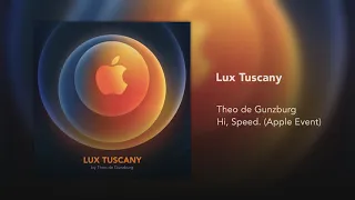 Lux Tuscany by Theo de Gunzburg [Hi, Speed. | Apple Event]
