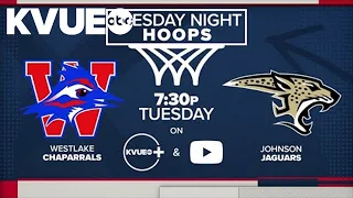 Tuesday Night Hoops on KVUE | Westlake Chaparrals vs. Johnson Jaguars