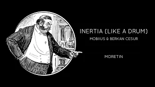 Mobiius & Berkan Cesur - Inertia (Like a Drum)