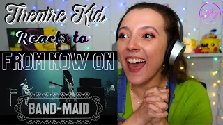 Theatre Kid Reacts To Band-Maid: From Now On