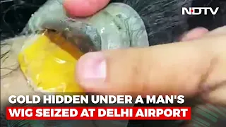 Hidden Under Wig, Gold Worth Rs. 30 Lakh Seized At Delhi Airport
