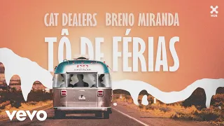 Cat Dealers, Breno Miranda - Tô de Férias (Pseudo Video)