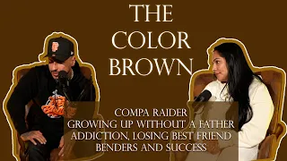 Compa Raider - Growing up Without a Father, Addiction, Losing Best Friend, Benders and Success