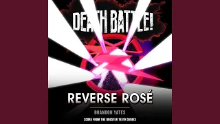Death Battle: Reverse Rosé (From the Rooster Teeth Series)