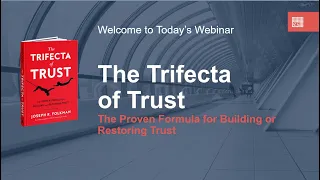 TRIFECTA OF TRUST — The Proven Formula for Building or Restoring Trust