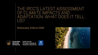 The IPCC’s latest assessment of climate impacts and adaptation options: What does it tell us?