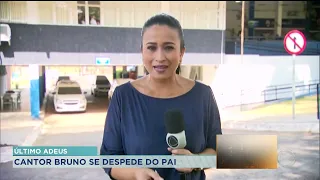 ÚLTIMO ADEUS: CANTOR BRUNO SE DESPEDE DO PAI