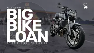 Big Bike Loan Steps and Process | AUB BigBike Loan | Comprehensive Insurance | MT07