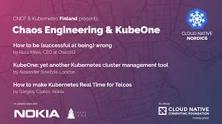 October Helsinki meetup: Chaos Engineering & KubeOne