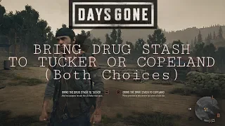 BRING DRUG STASH TO COPELAND OR TUCKER [Both Choices] - DAYS GONE