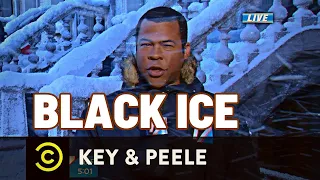 Black Ice | Key & Peele