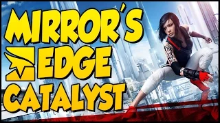 MIRROR'S EDGE CATALYST ➤ Open-World Adventures In The City Of Glass [Mirrors Edge Catalyst Gameplay]