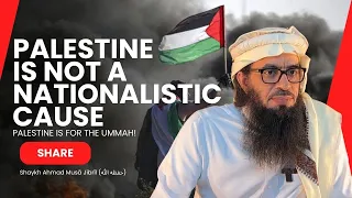 Palestine Is Not A Nationalist Cause, Palestine Is For The Ummah! | Shaykh Ahmad Musā Jibrīl