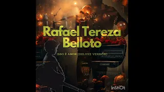Rafael Tereza Belloto- Isso é Amor ( Deluxe Version )