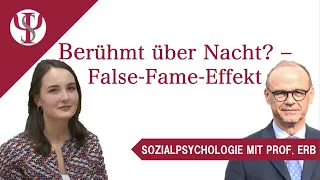 Berühmt über Nacht? - Der False-Fame-Effekt | Sozialpsychologie mit Prof. Erb