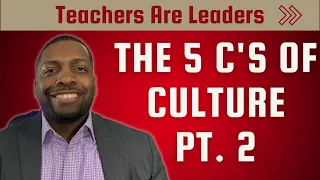 The 5 C's of Classroom Culture (pt. 2)