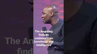 The anointing finds its credence from knowledge and intelligence. || Apostle Joshua Selman.