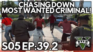 Episode 39.2: Chasing Down Most Wanted Criminals! | GTA RP | Grizzley World Whitelist