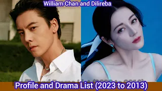 William Chan and Dilireba | Profile and Drama List (2023 to 2013) |