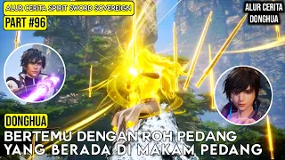 MENGAJAK BAILI KUANGSHENG KE MAKAM PEDANG | ALUR CERITA FILM DONGHUA SPIRIT SWORD SOVEREIGN #96