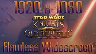 Knights of the Old Republic Flawless Widescreen 1080p (Guide) (HD) (2016)