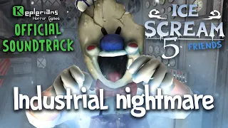 ICE SCREAM 5 OFFICIAL SOUNDTRACK | Industrial Nightmare | Keplerians MUSIC