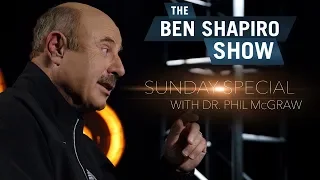 Dr. Phil McGraw | The Ben Shapiro Show Sunday Special Ep. 42