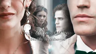 Stefan & Katherine || Once Upon A Dream