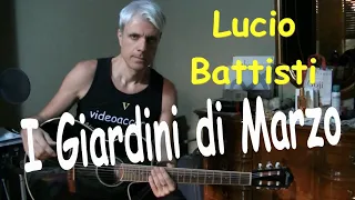 I giardini di marzo  - Lucio Battisti  - Tutorial chitarra