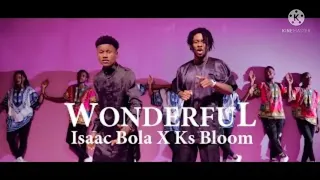 Wonderful  Isaac  Bola  x KS Bloom.