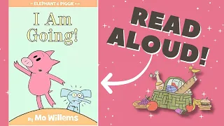 I Am Going! 🐘 🐷 | Elephant and Piggie | Kids books read aloud