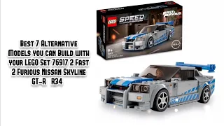 Best 7 Alternate Builds for LEGO Set 76917 2 Fast 2 Furious Nissan Skyline GT-R (R34)