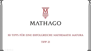 30 Tipps für eine erfolgreiche Mathematik Matura - Tipp 21 - Mathago