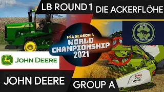 JOHN DEERE vs DIE ACKERFLÖHE - LB ROUND 1 GROUP A - FSL WORLD CHAMPIONSHIP 2021