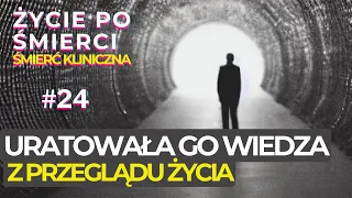 Uratowała go wiedza z PRZEGLĄDU ŻYCIA | Życie po śmierci | Śmierć kliniczna | NDE