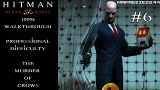 Hitman: Blood Money | 100% Walkthrough | The Murder of Crows | Professional Difficulty