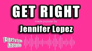 Jennifer Lopez - Get Right (Karaoke Version)