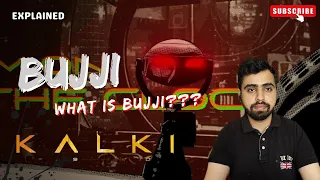 What is Bujji? | Kalki | Project K | Explained