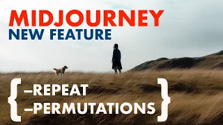 NEW Midjourney V5 Feature --Repeat --Permutations Everything You Need to Know